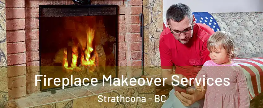  Fireplace Makeover Services Strathcona - BC