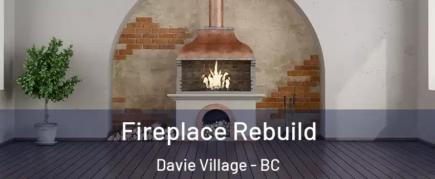  Fireplace Rebuild Davie Village - BC