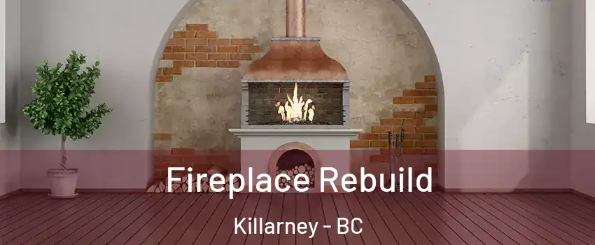  Fireplace Rebuild Killarney - BC
