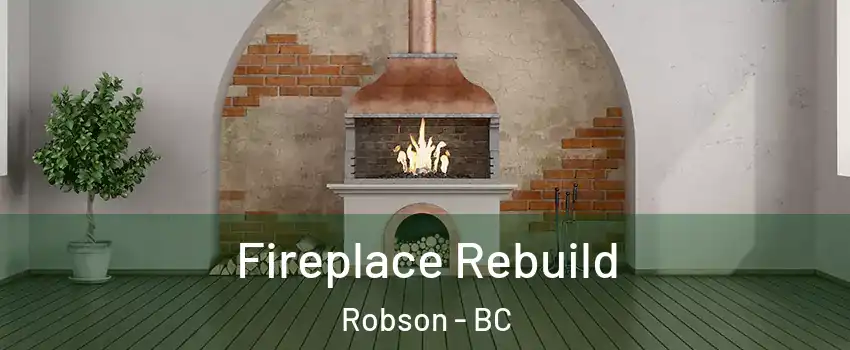  Fireplace Rebuild Robson - BC