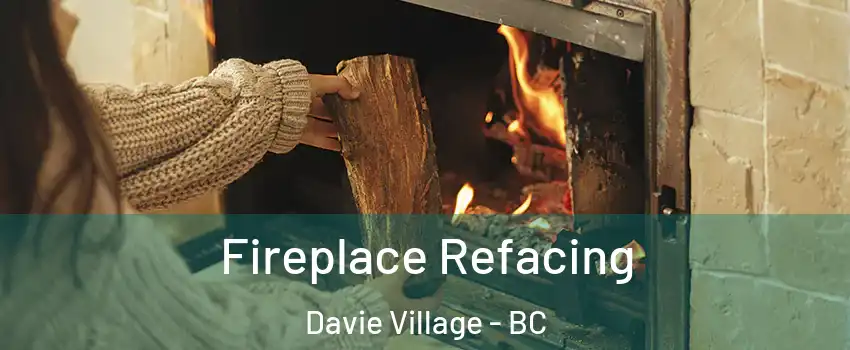  Fireplace Refacing Davie Village - BC