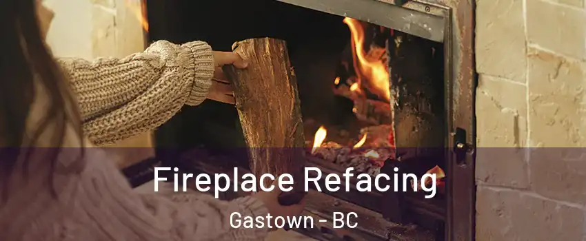  Fireplace Refacing Gastown - BC