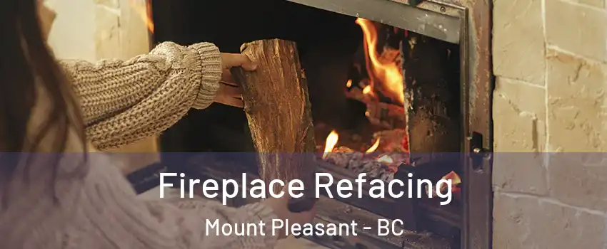  Fireplace Refacing Mount Pleasant - BC