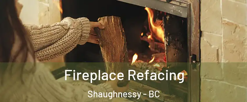  Fireplace Refacing Shaughnessy - BC