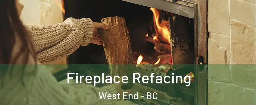  Fireplace Refacing West End - BC