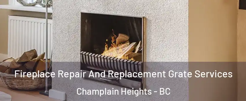  Fireplace Repair And Replacement Grate Services Champlain Heights - BC