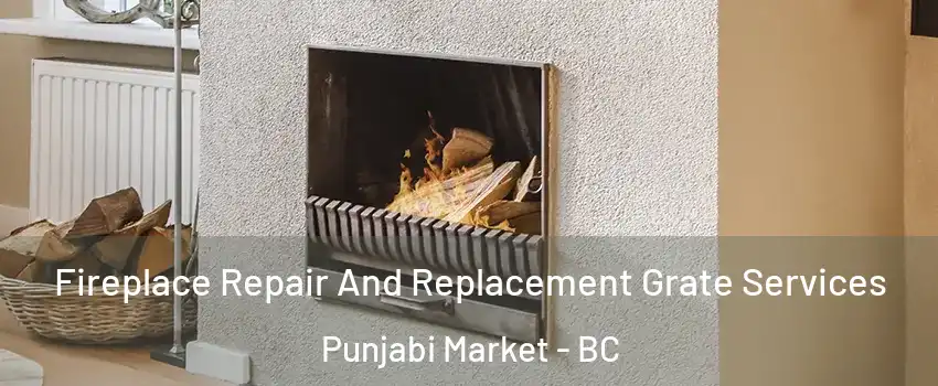  Fireplace Repair And Replacement Grate Services Punjabi Market - BC