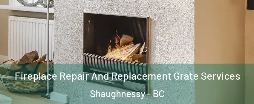  Fireplace Repair And Replacement Grate Services Shaughnessy - BC