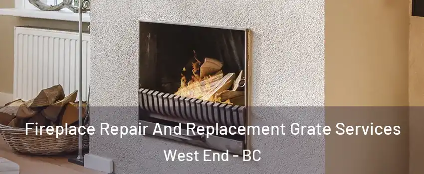  Fireplace Repair And Replacement Grate Services West End - BC