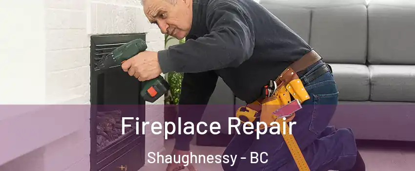  Fireplace Repair Shaughnessy - BC