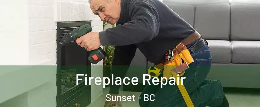  Fireplace Repair Sunset - BC