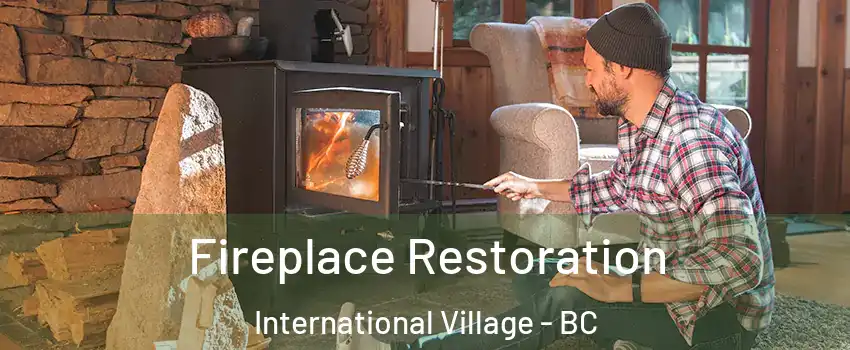  Fireplace Restoration International Village - BC