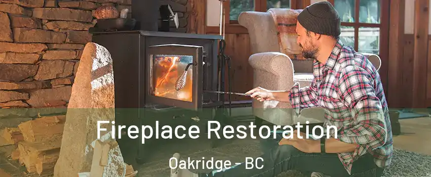  Fireplace Restoration Oakridge - BC