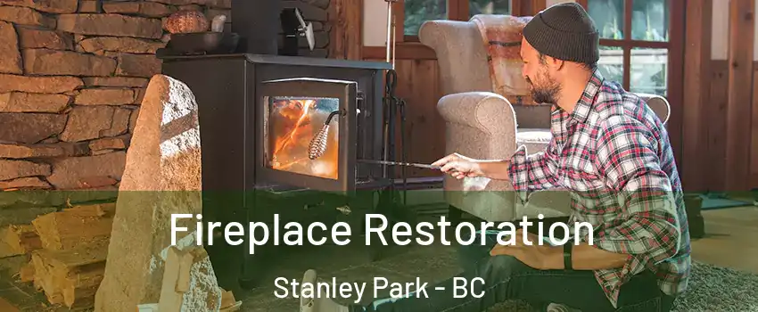  Fireplace Restoration Stanley Park - BC