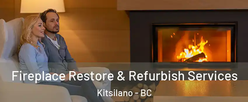  Fireplace Restore & Refurbish Services Kitsilano - BC