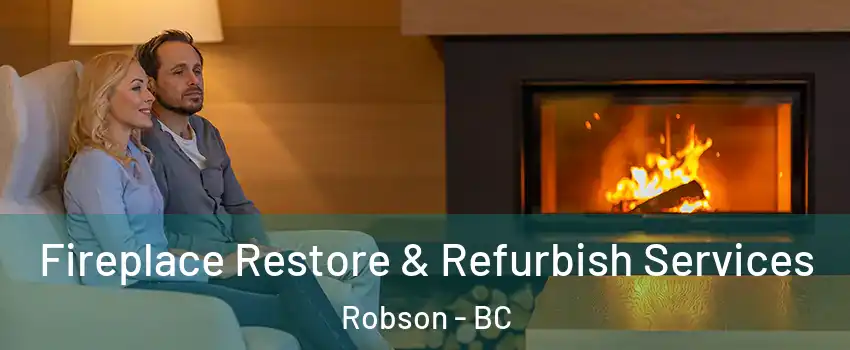  Fireplace Restore & Refurbish Services Robson - BC
