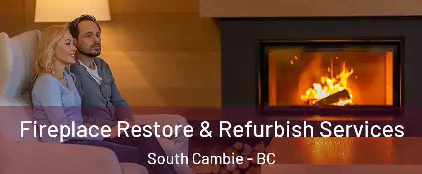  Fireplace Restore & Refurbish Services South Cambie - BC