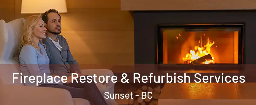  Fireplace Restore & Refurbish Services Sunset - BC