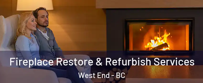  Fireplace Restore & Refurbish Services West End - BC