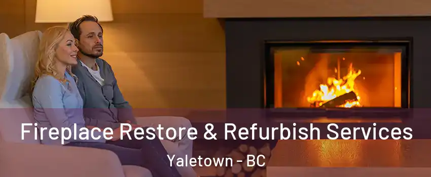  Fireplace Restore & Refurbish Services Yaletown - BC