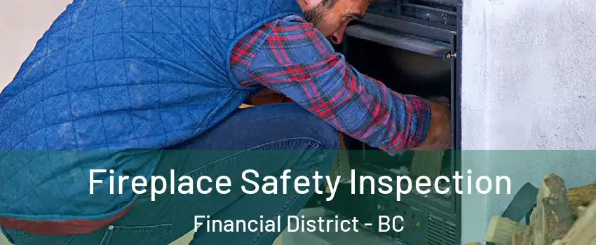  Fireplace Safety Inspection Financial District - BC