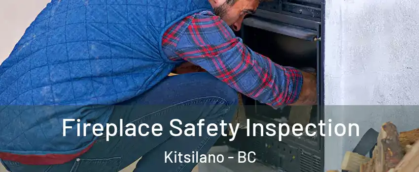  Fireplace Safety Inspection Kitsilano - BC