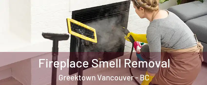  Fireplace Smell Removal Greektown Vancouver - BC