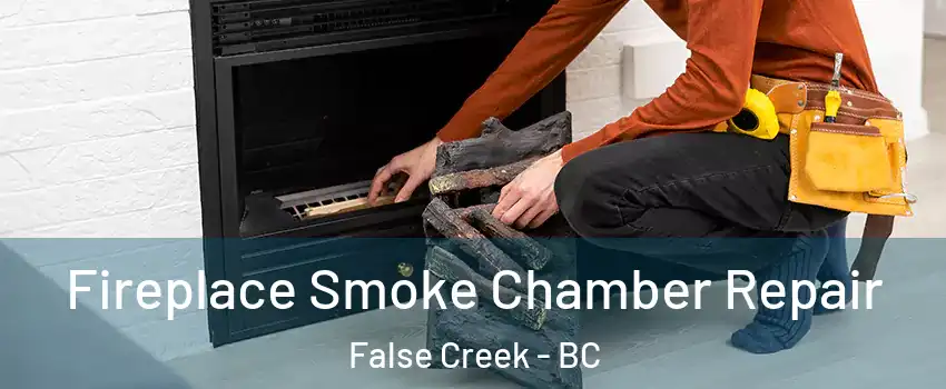  Fireplace Smoke Chamber Repair False Creek - BC