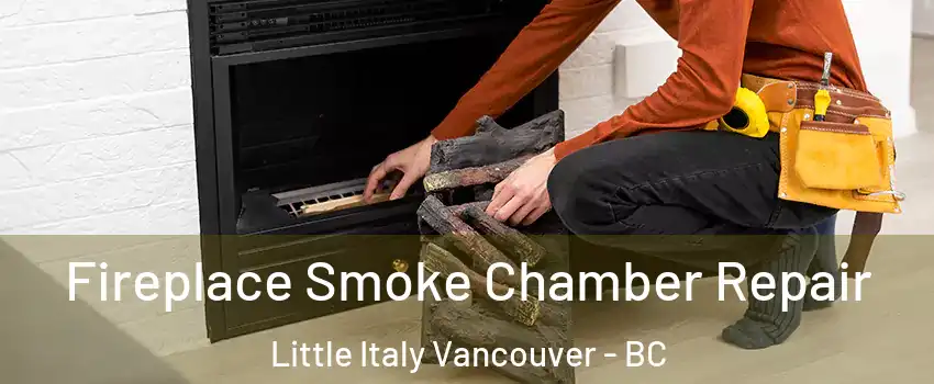  Fireplace Smoke Chamber Repair Little Italy Vancouver - BC