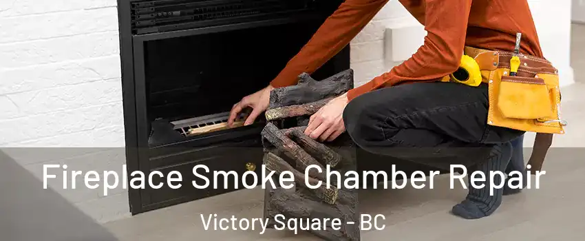  Fireplace Smoke Chamber Repair Victory Square - BC