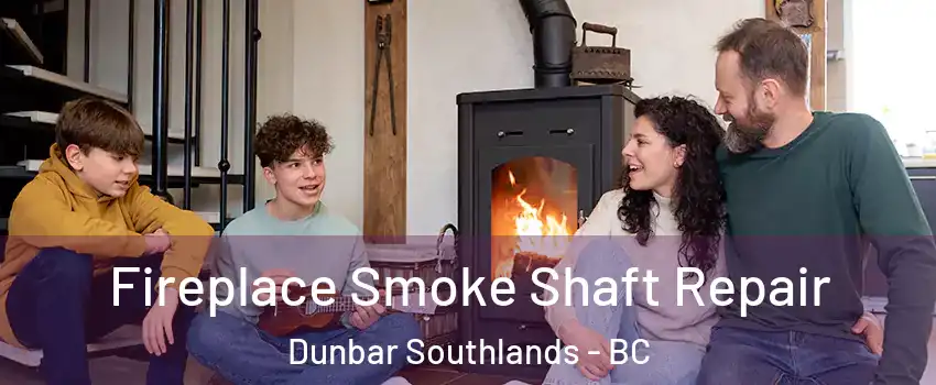  Fireplace Smoke Shaft Repair Dunbar Southlands - BC