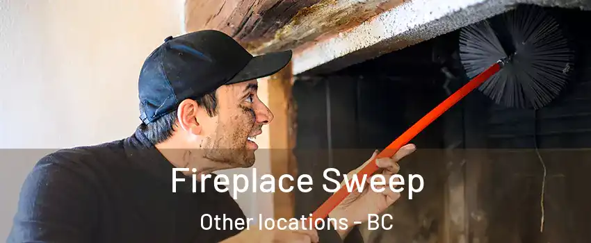  Fireplace Sweep Other locations - BC