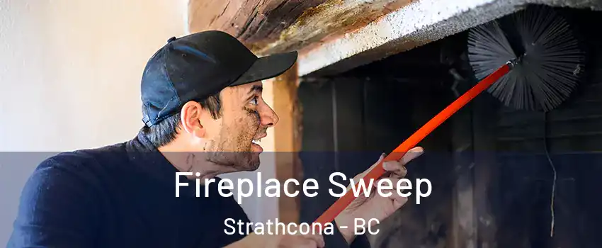  Fireplace Sweep Strathcona - BC