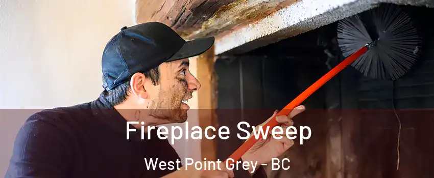  Fireplace Sweep West Point Grey - BC