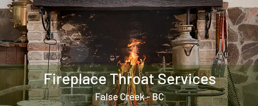  Fireplace Throat Services False Creek - BC