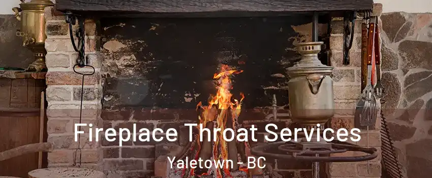  Fireplace Throat Services Yaletown - BC