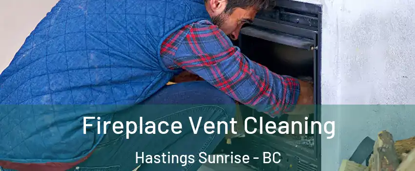  Fireplace Vent Cleaning Hastings Sunrise - BC
