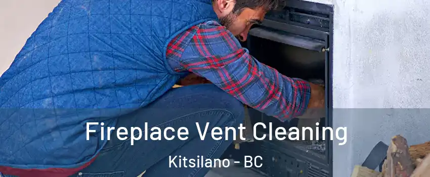  Fireplace Vent Cleaning Kitsilano - BC