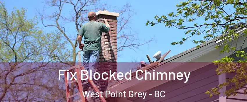  Fix Blocked Chimney West Point Grey - BC