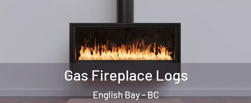  Gas Fireplace Logs English Bay - BC
