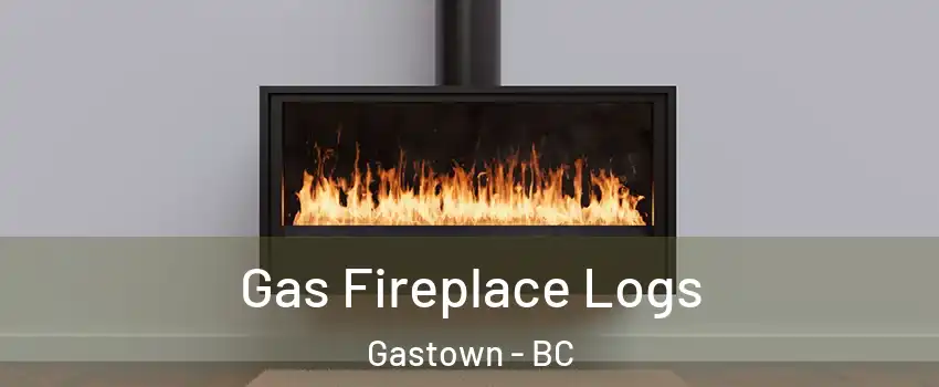  Gas Fireplace Logs Gastown - BC