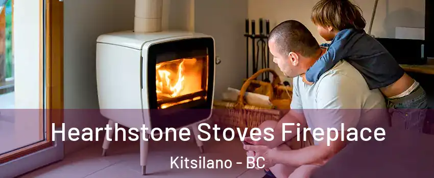  Hearthstone Stoves Fireplace Kitsilano - BC