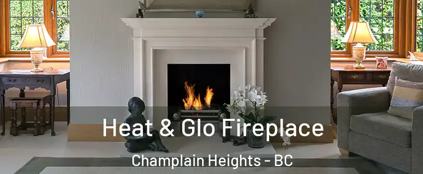  Heat & Glo Fireplace Champlain Heights - BC