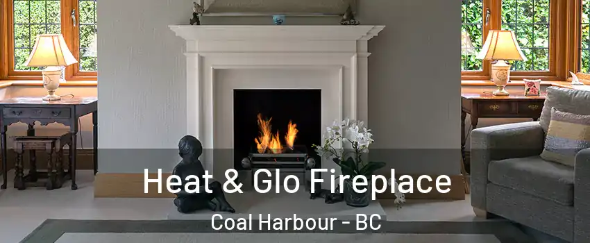  Heat & Glo Fireplace Coal Harbour - BC