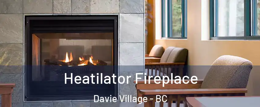  Heatilator Fireplace Davie Village - BC