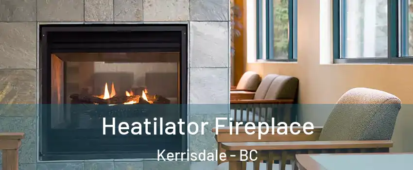  Heatilator Fireplace Kerrisdale - BC