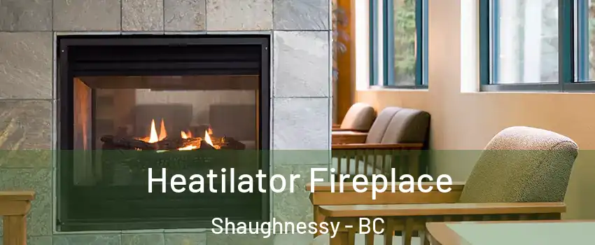  Heatilator Fireplace Shaughnessy - BC