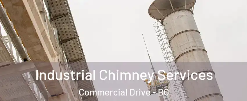  Industrial Chimney Services Commercial Drive - BC