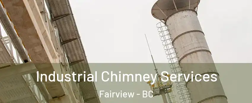  Industrial Chimney Services Fairview - BC