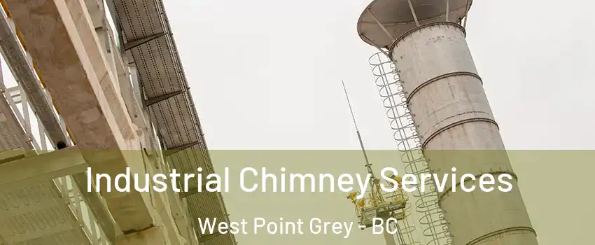  Industrial Chimney Services West Point Grey - BC